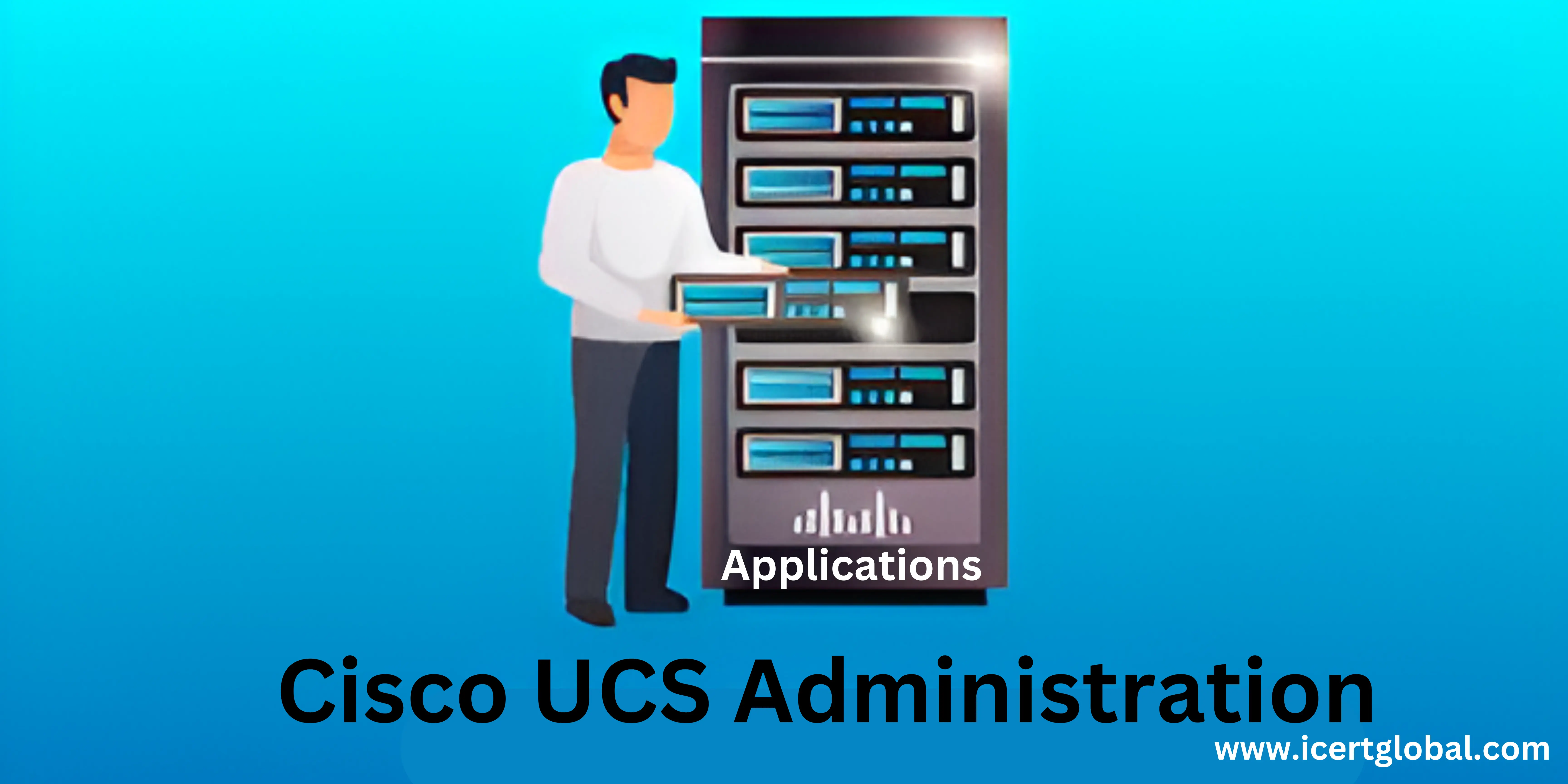 real world applications of cisco ucs administration skills blog